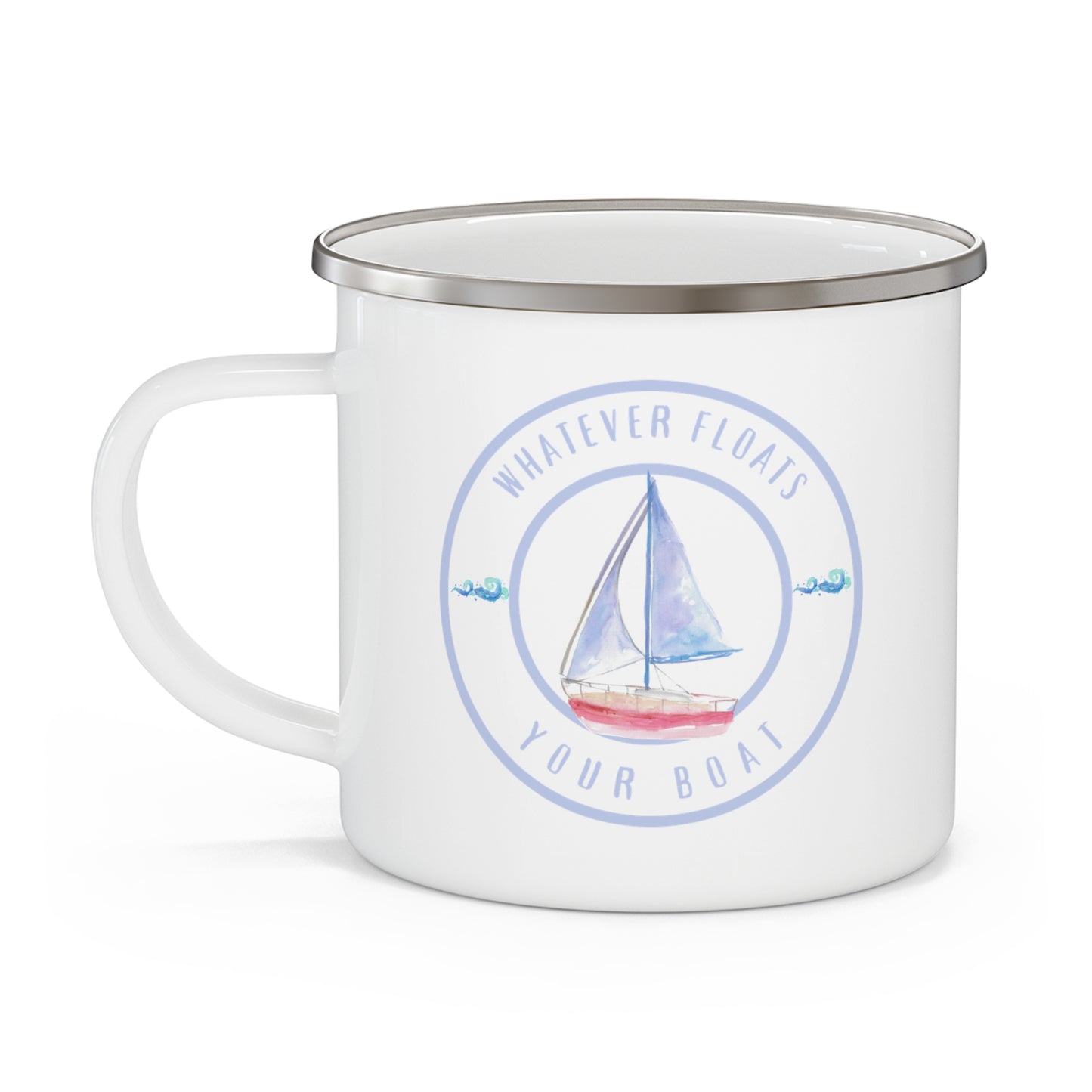 'Whatever Floats Your Boat'-- Enamel Camping Mug