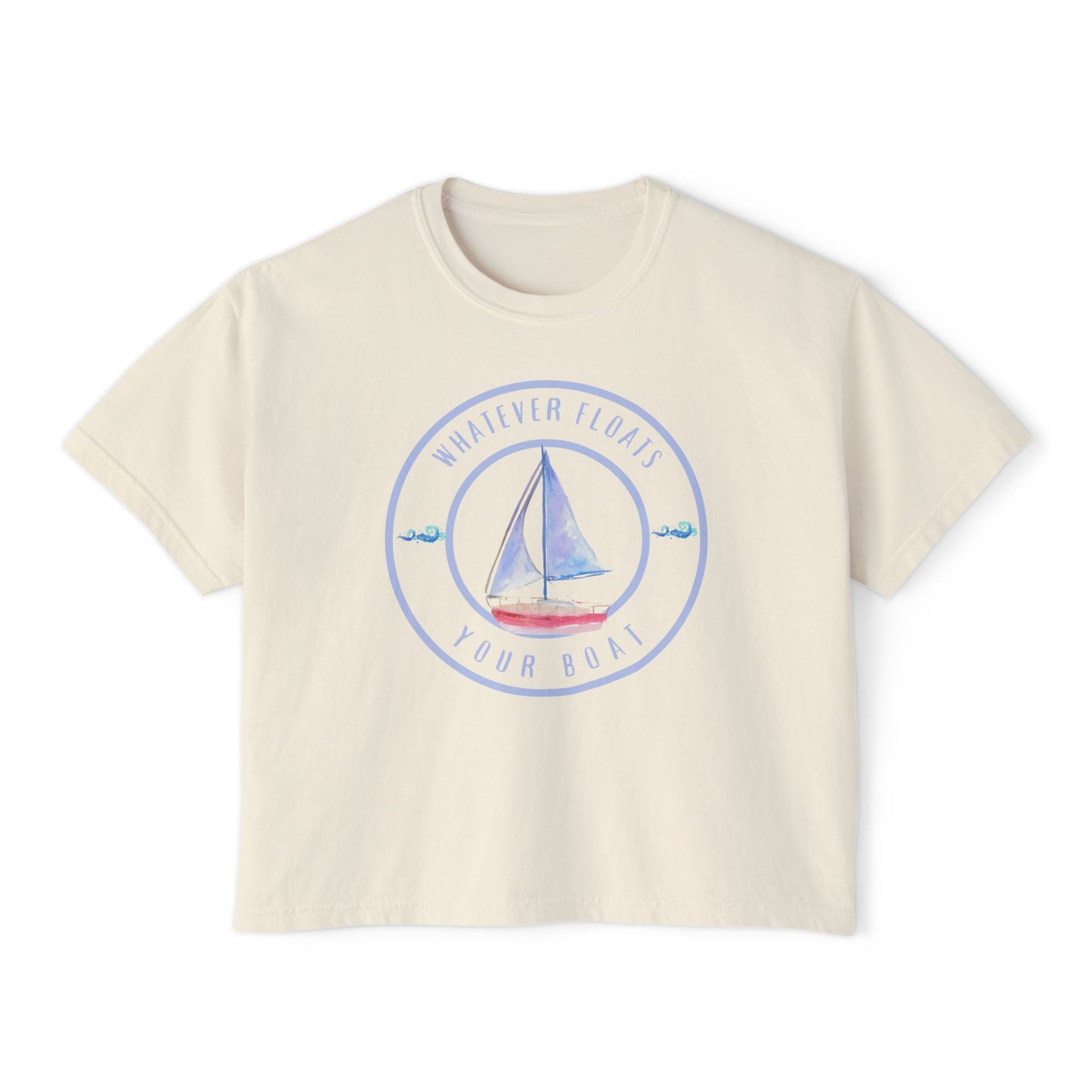 'Whatever Floats Your Boat'--Women's Boxy Tee