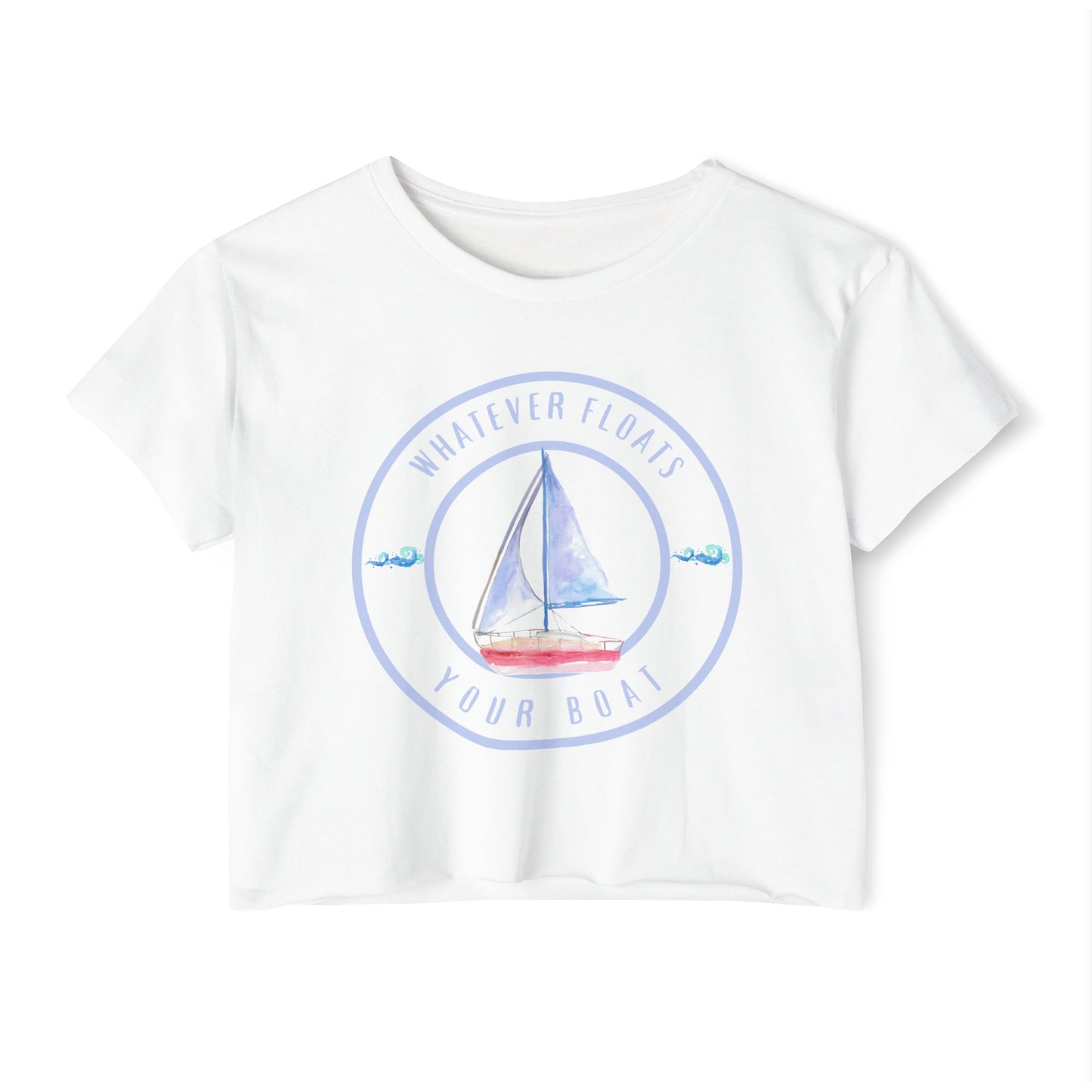 "Whatever Floats Your Boat"--Women's Crop Top
