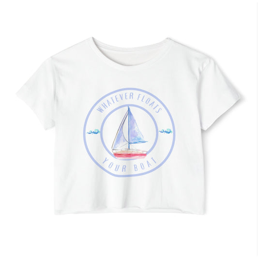 "Whatever Floats Your Boat"--Women's Crop Top