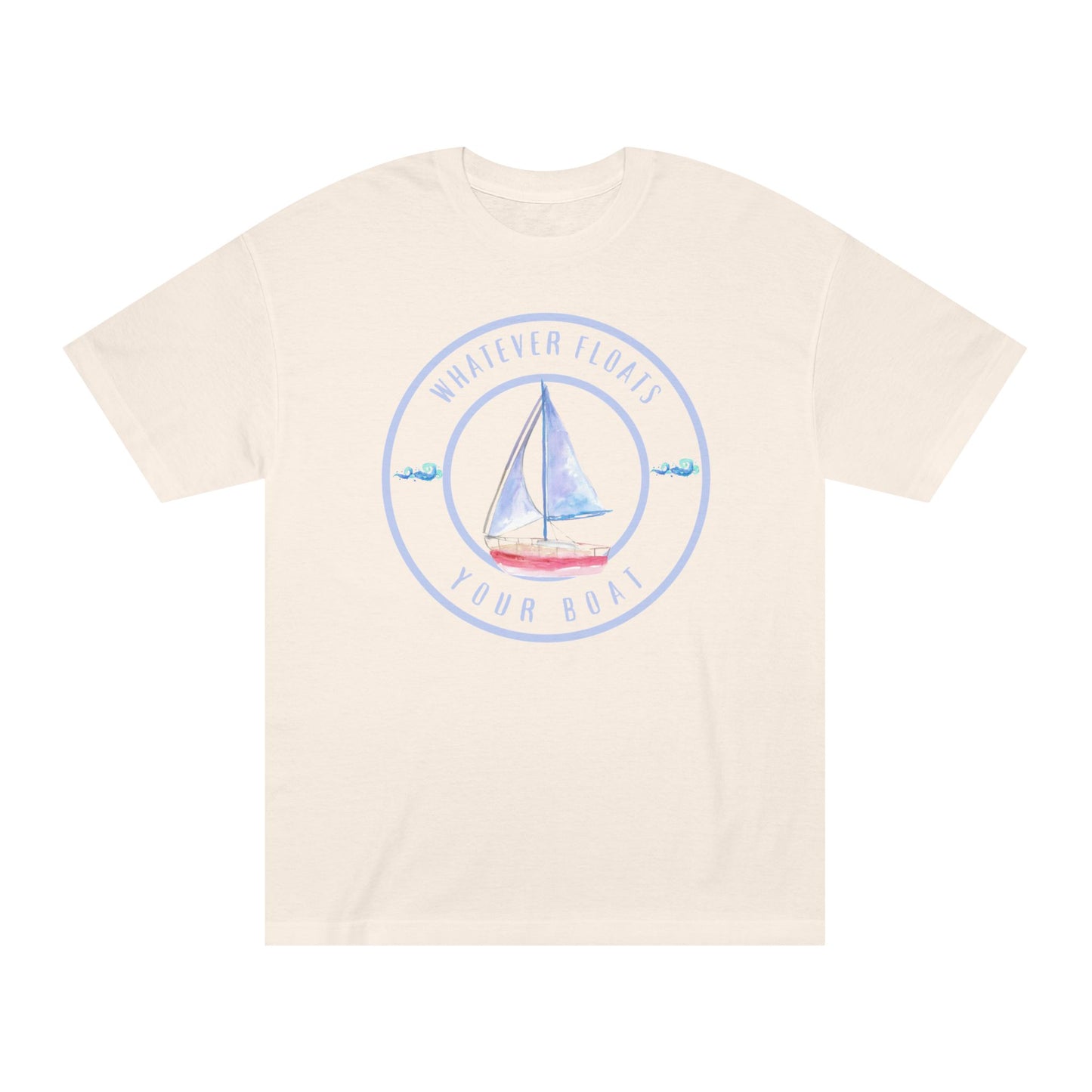 "Whatever Floats Your Boat"--Men Classic T-Shirt