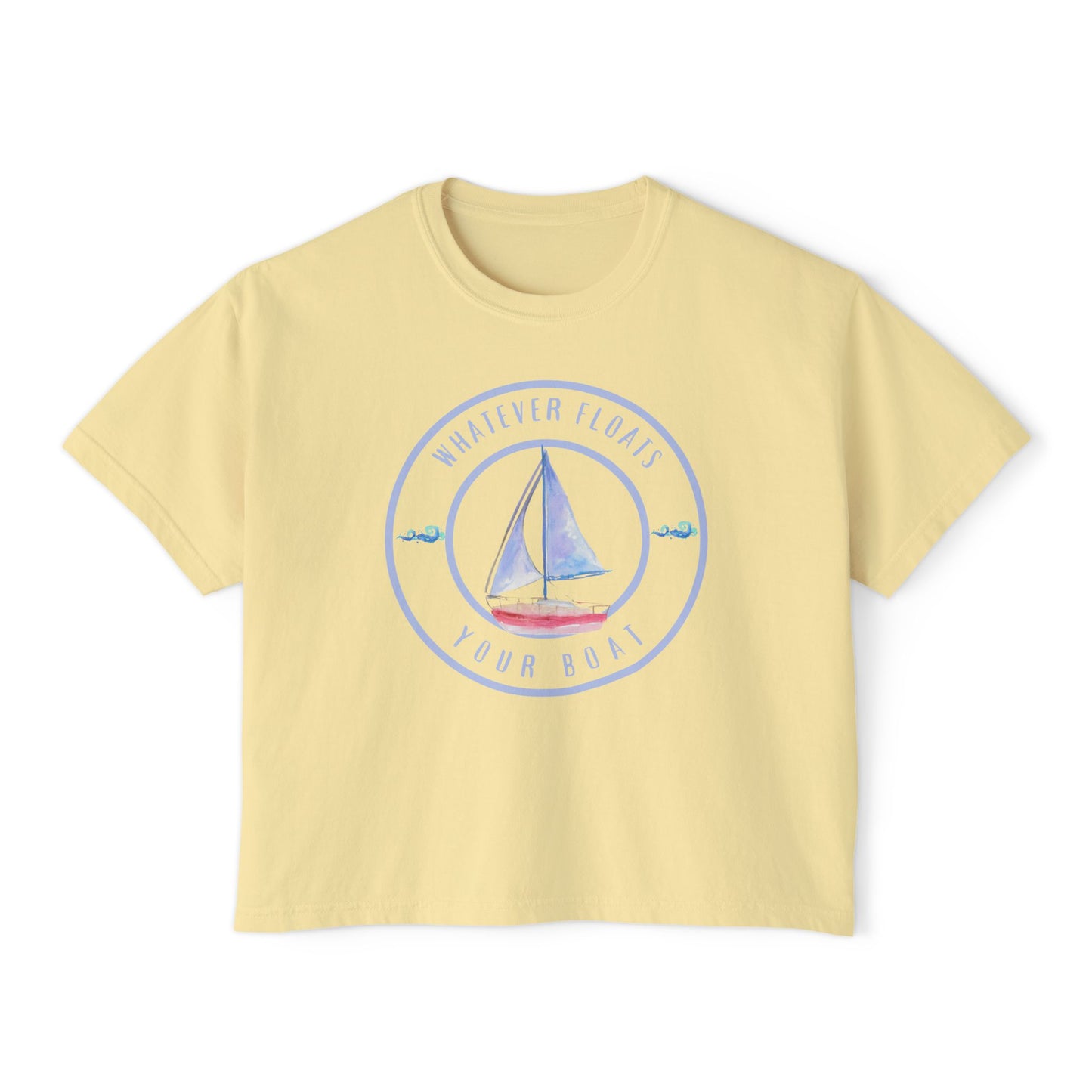 'Whatever Floats Your Boat'--Women's Boxy Tee