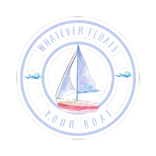 "Whatever floats your boat"  Sticker