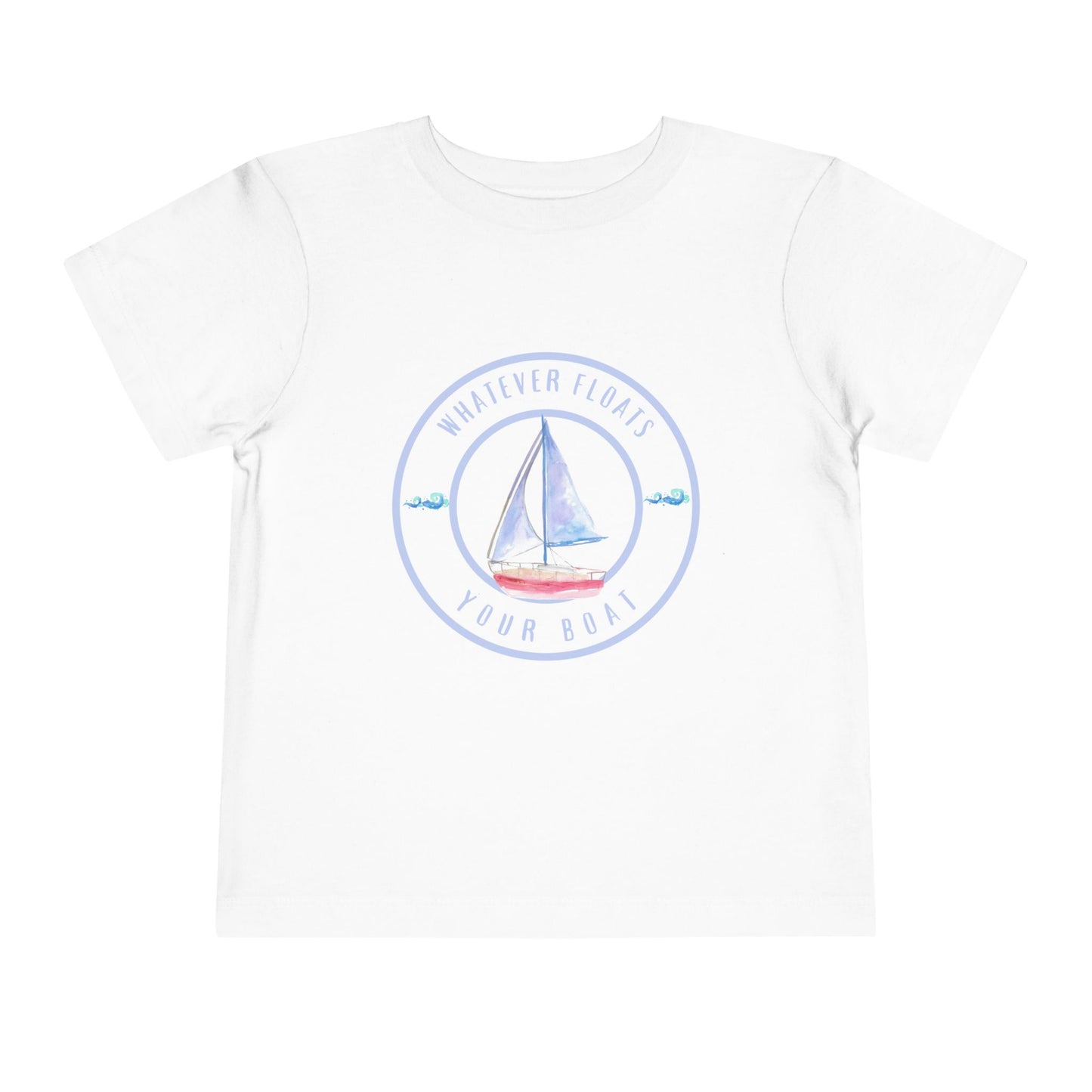 'Whatever Floats Your Boat'--Toddler T-Shirt