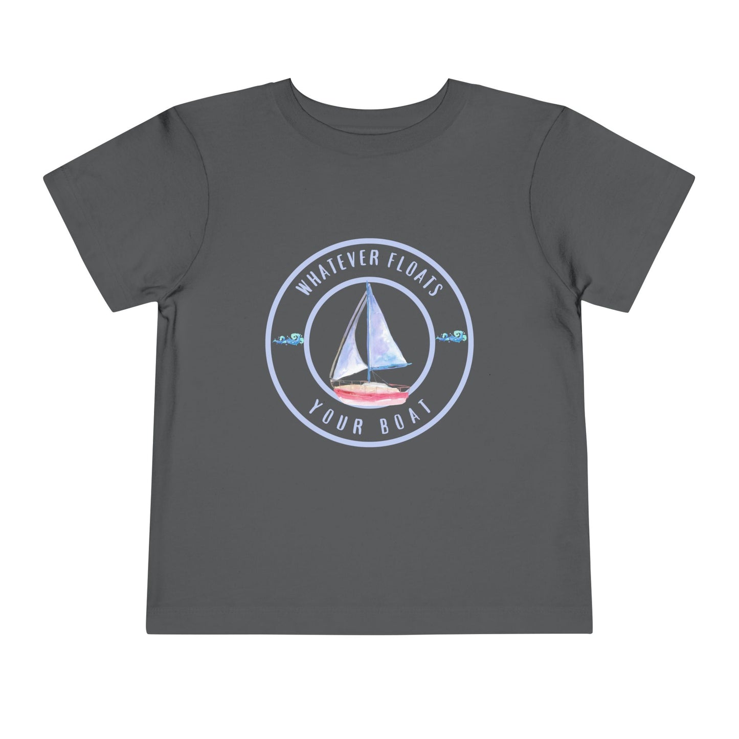 'Whatever Floats Your Boat'--Toddler T-Shirt