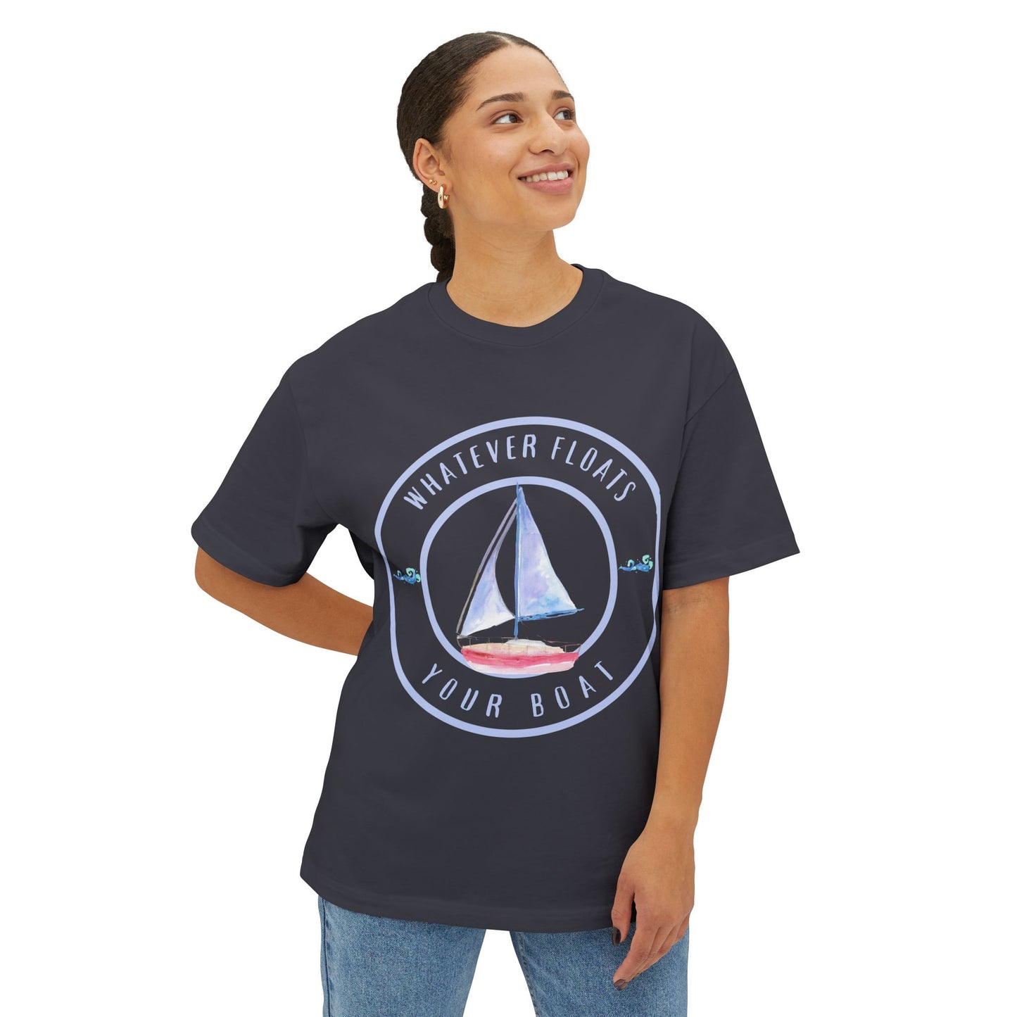 "Whatever Floats Your Boat" Men Oversized Boxy T-Shirt