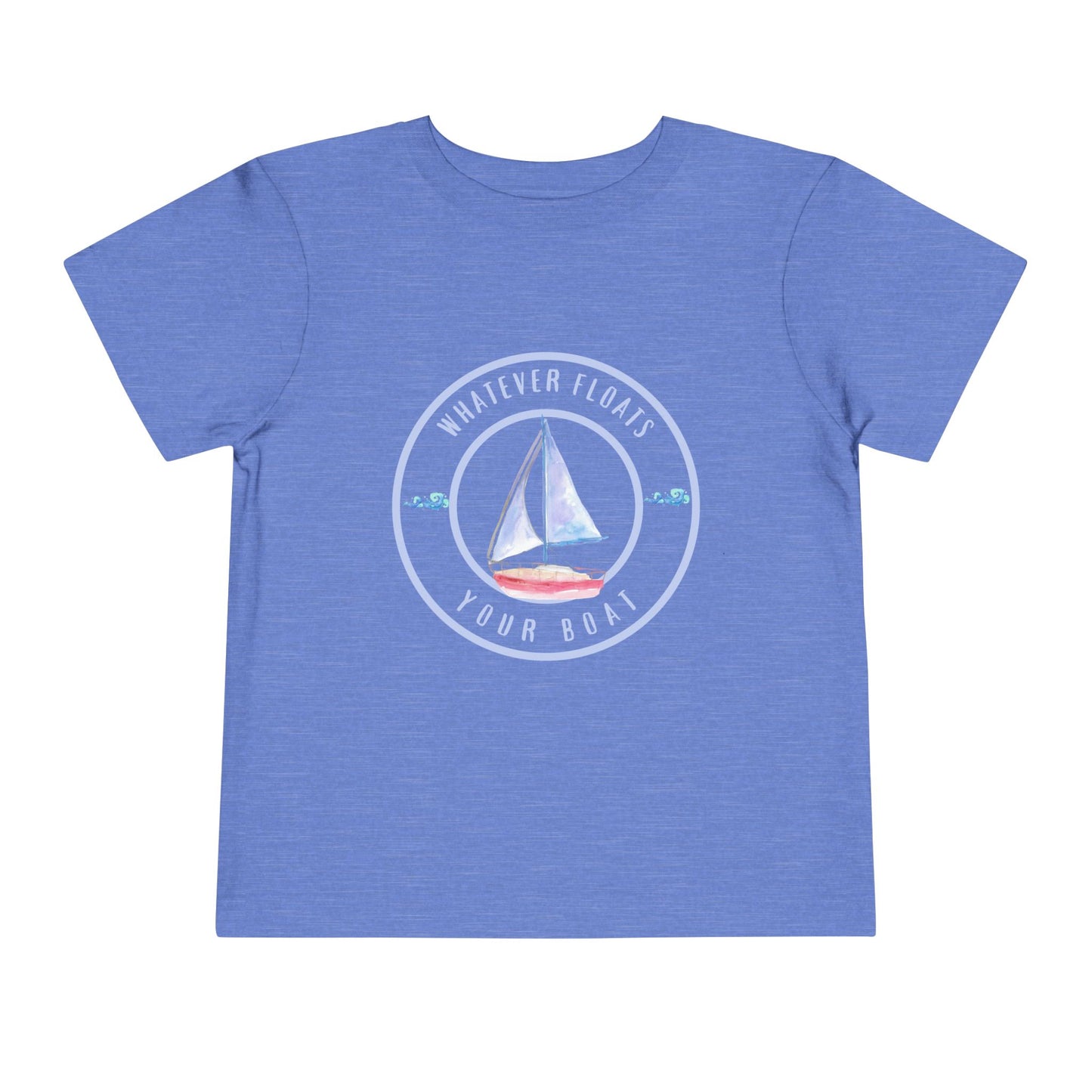 'Whatever Floats Your Boat'--Toddler T-Shirt