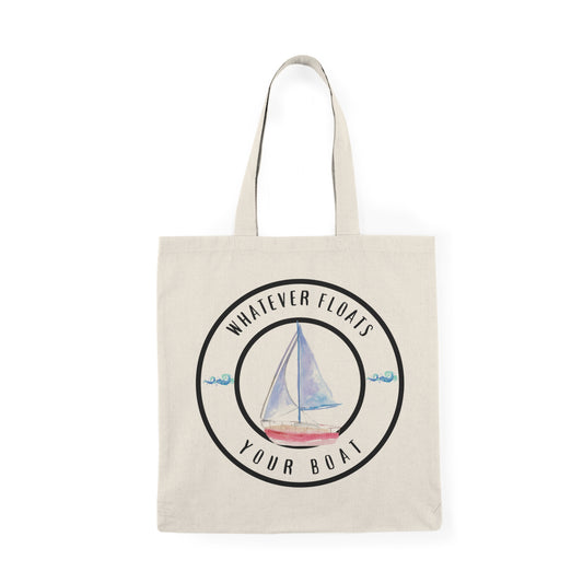 "Whatever Floats Your Boat"--Cotton Tote Bag